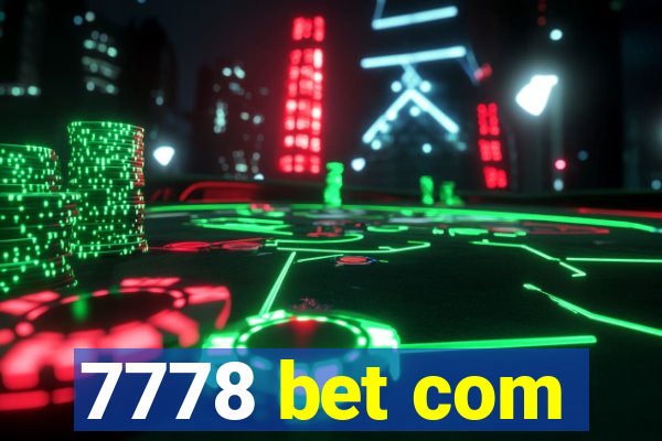 7778 bet com